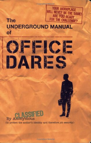 The Underground Manual for Office Dares