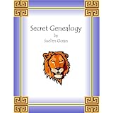 Secret Genealogy: A how-to for Tracing Ancient Jewish Ancestry (Secret Genealogy Book Series 1)
