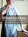 The Best of Interweave Knits by Ann Budd