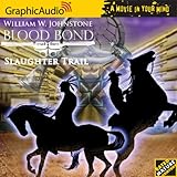 Blood Bond # 6 - Slaughter Trail