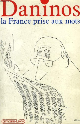 La France prise aux mots: Inventaire des folies du langage (French Edition)