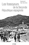 Les fossoyeurs de la Seconde République espagnole by 