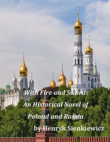 With Fire and Sword: An Historical Novel of Poland and Russia
