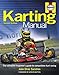 Karting Manual: The complete beginner's guide to competitive kart racing (Haynes Manuals)