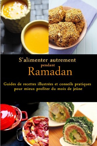 S'alimenter autrement pendant Ramadan (French Edition) by Sylvie K.