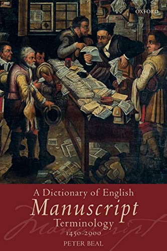 A Dictionary of English Manuscript Terminology 1450-2000 by Peter Beal