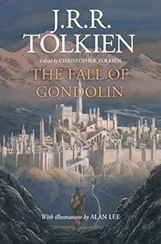 The Fall of Gondolin by [Tolkien, J.R.R.]
