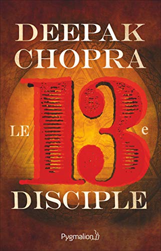 Le treizième disciple : Une aventure spirituelle by 
