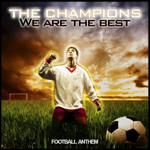 We Are The Best (Football Anthem) by The Champions on Amazon Music - Amazon.com