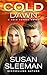 Cold Dawn: (Cold Harbor Book 7) by Susan Sleeman