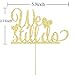 Gold Glitter We Still Do Cake Topper - Happy Anniversary Sign - Wedding Anniversary Party Decoration Supplies