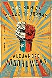 The Son of Black Thursday by Alejandro Jodorowsky, Megan McDowell