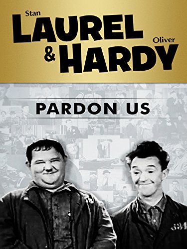 Laurel and Hardy: Pardon Us