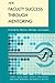 Faculty Success through Mentoring: A Guide for Mentors, Mentees, and Leaders (The ACE Series on Higher Education)