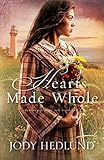 Hearts Made Whole (Beacons of Hope Book #2) by Jody Hedlund