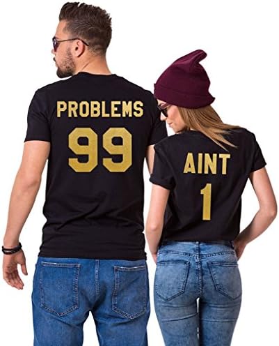 Epic Tees 99 Problems Aint 1 Couples Matching Shirts