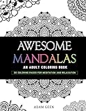 Awesome Mandalas: An Adult Coloring Book (Stress Relieving Patterns) by