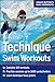 Techinque Swim Workouts