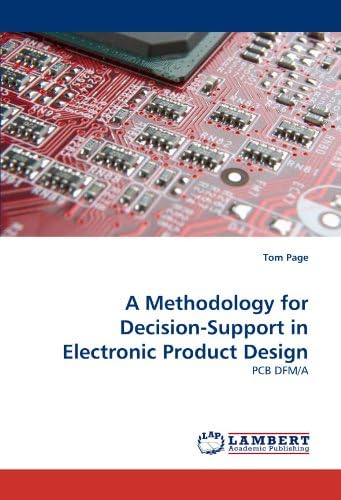 A Methodology for Decision-Support in Electronic Product Design: PCB DFM/A