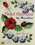 Hand Appliqué by Machine by 