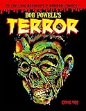 Bob Powell's Terror: The Chilling Archives of Horror Comics Volume 2 by Craig Yoe, Bob Powell