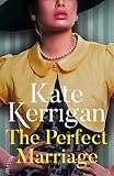 The Perfect Marriage: A moving novel of love and marriage by Kate Kerrigan