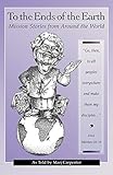 To The Ends of the Earth by MARJ CARPENTER