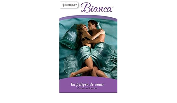 En Peligro De Amar Bianca Spanish Edition Kindle - 