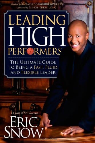 Leading High Performers: The Ultimate Guide to Being a Fast, Fluid, and Flexible Leader Paperback – January 1, 2010