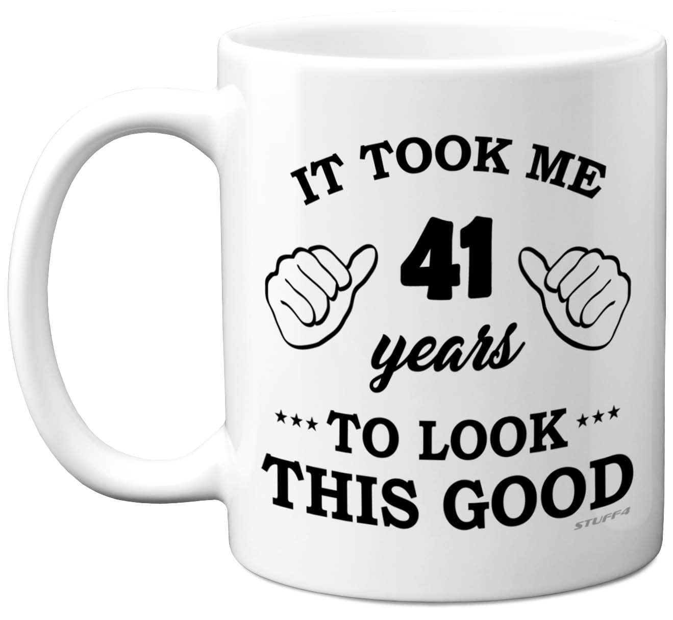 Stuff4 41st Birthday Gifts for Men Women, Birthday Mug for 41 Year Old, It Took Me 41 Years to Look This Good Mug - 11oz Ceramic Dishwasher Safe - His or Her Special Day, Made in The UK