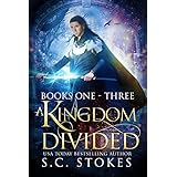 A Kingdom Divided: Books 1 - 3 in S.C. Stokes' Epic Fantasy Adventure