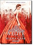 A Elite - Seis Garotas e Uma Coroa (Trilogia A Selecao) (Em Portugues do Brasil)
