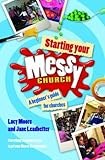 Paperback [Starting Your Messy Church: A Beginner's Guide for Churches. by Lucy Moore, Jane Leadbetter] [By: Moore, Lucy] [January, 2012] Book