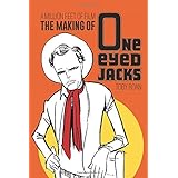 A Million Feet Of Film: The Making Of One-Eyed Jacks