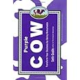 Purple Cow: Transform Your Business by Being Remarkable