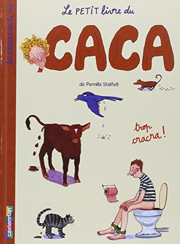 Le  petit livre du caca de Pernilla Stalfelt