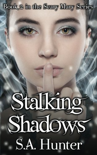 Stalking Shadows (The Scary Mary Series Book 2)