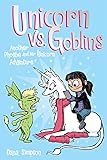 Unicorn vs. Goblins (Phoebe and Her Unicorn Series Book 3): Another Phoebe and Her Unicorn Adventure