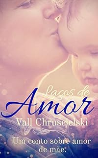 Livro Laços de amor: Um conto sobre amor de mãe