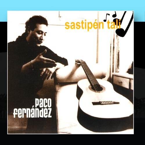 Paco Fernandez - Sastipen Tali - Zortam Music