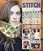 Stitch Mountain: 30 Warm Knits for Conquering the Cold by Laura Zander, Brad Swonetz