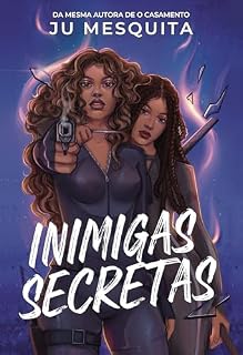 Livro Inimigas Secretas: um enemies to lovers sáfico entre espiãs