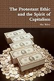 The Protestant Ethic and the Spirit of Capitalism, Max Weber, 1456328638