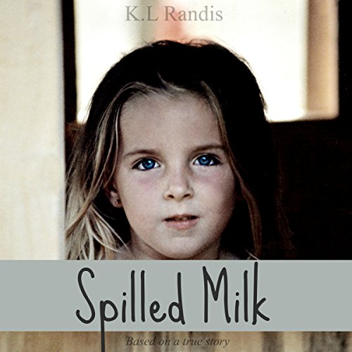 Spilled Milk: Based on a True Story