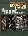Thrilling Tales of the Downright Unusual - The Lair of the Clockwork Book