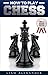 Chess for Beginners: How to Play Chess - The Ultimate Guide for the Beginner Chess Player! Learn the Rules of the Game, Master Proven Tactics and Winning ... and Quickly Go from Beginner to Pro