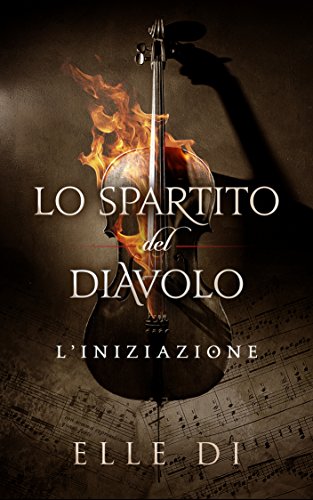 Elle Di - Lo Spartito del Diavolo Vol. 1 - L'iniziazione (2016)