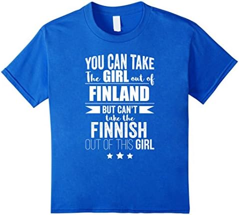 Kids Can take the Girl out of Finland T-shirt Finnish Pride Proud 8 Royal Blue