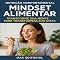 Livro Mindset do Emagrecimento: Desvendando os Segredos da Nutrição Comportamental para Perda de Peso Sustentável (Nutrição Comportamental - Saúde & Vida)