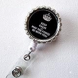 Keep Calm and May the Force Be with You - ID Badge Holder - Badge Reel - Name Badge Holder - Bottle Cap Badge - Nursing Badges